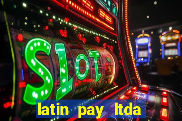 latin pay ltda jogos online